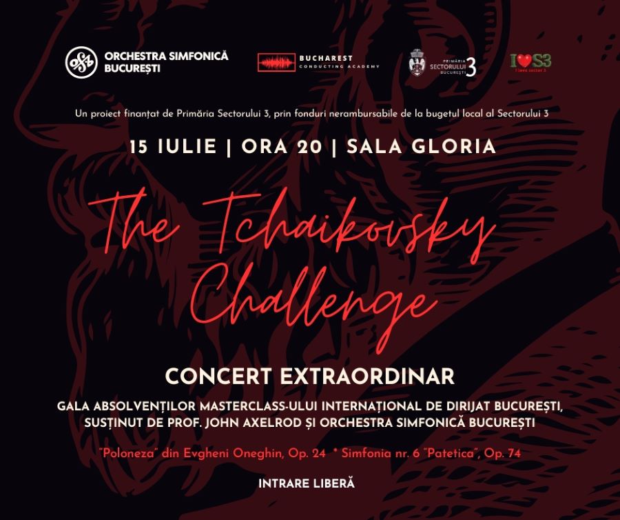Concertul Extraordinar THE TCHAIKOVSKI CHALLENGE, la Sala Gloria din Sectorul 3   